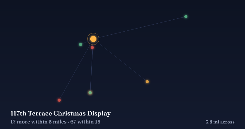 Map of 117th Terrace Christmas Display and the 67 other Christmas light displays within 15 miles